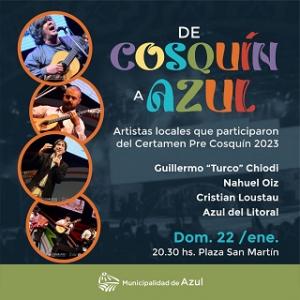Los artistas de Azul en Cosquín se presentarán en la Plaza San Martín